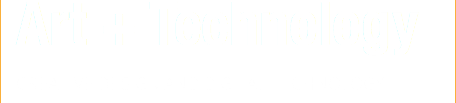 Art + Technology ﷯  CREATIVE DESIGN AND DIGITAL TECHNOLOGY